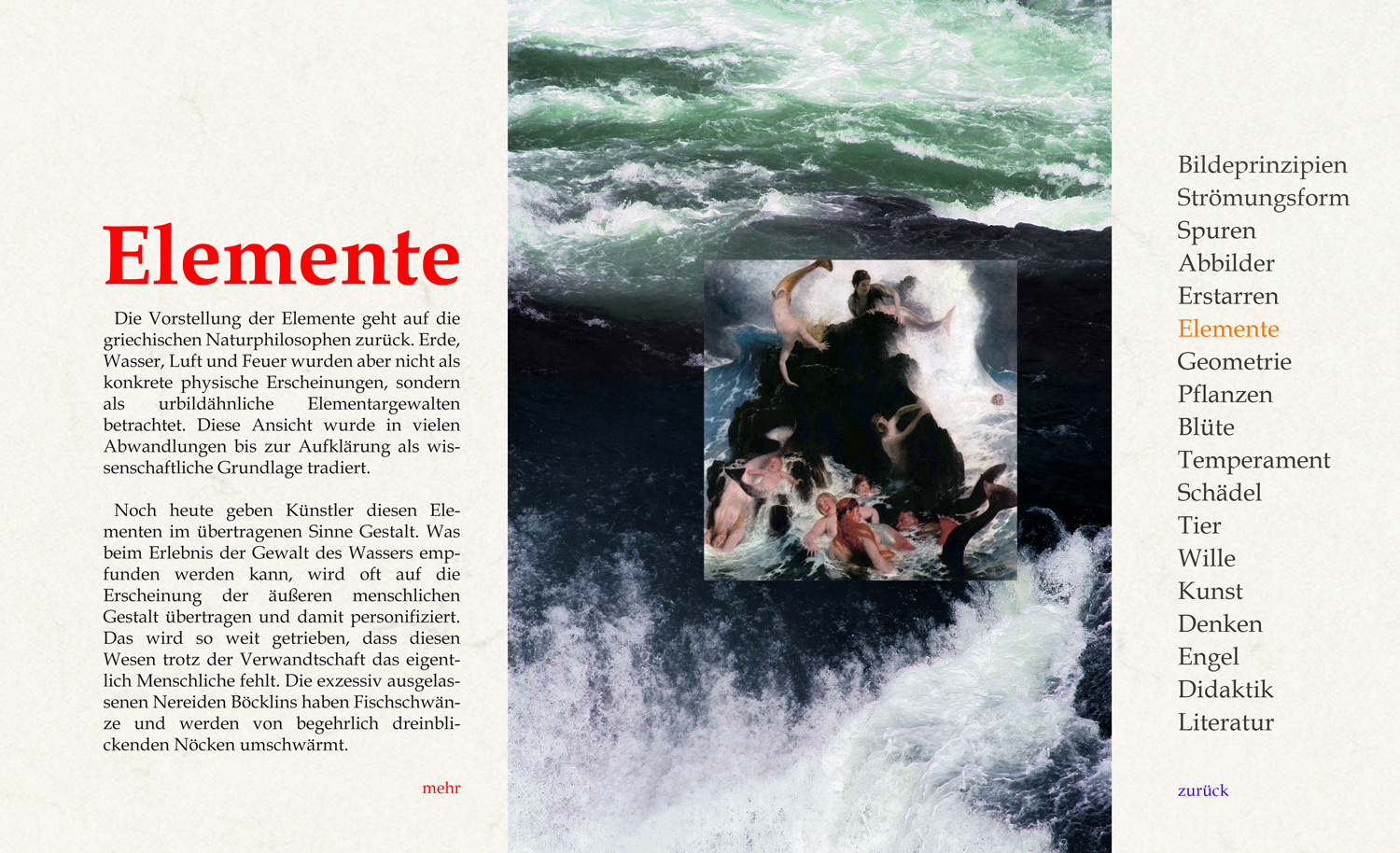 Was beim Erlebnis der Gewalt des Wassers empfunden werden kann, wird oft auf die Erscheinung der äußeren menschlichen Gestalt übertragen und damit personifiziert.